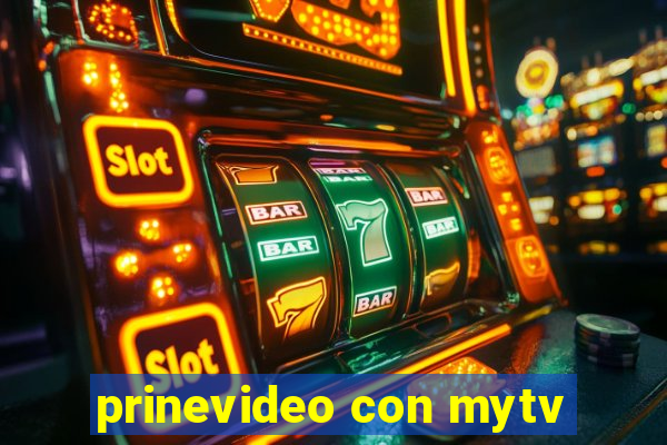 prinevideo con mytv